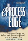 Imagen de archivo de The eProcess Edge: Creating Customer Value & Business in the Internet Era a la venta por Wonder Book