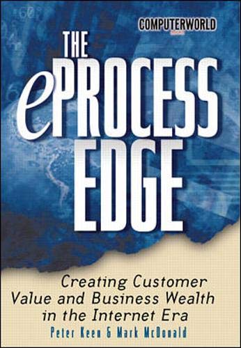 9780072126266: The Eprocess Edge: Creating Customer Value and Business Wealth in the Internet Era