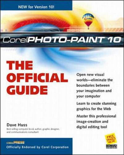 Beispielbild fr Corel PhotoPaint(r) 10: The Official Guide (Osborne CORELPRESSTM Series) zum Verkauf von WorldofBooks