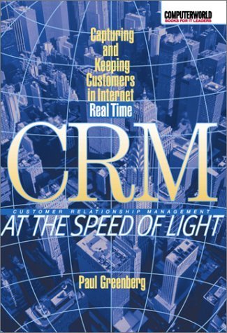 9780072127829: CRM at the Speed of Light: Capturing and Keeping Customers in Internet Real Time