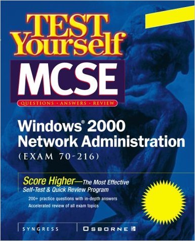 Test Yourself MCSE Windows 2000 Network Administration (Exam 70-216) (9780072129281) by Inc. Syngress Media; Pawan K. Bhardwaj