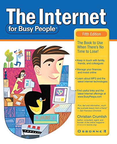 9780072130324: The Internet for Busy People: The Book to Use When There's No Time to Lose!