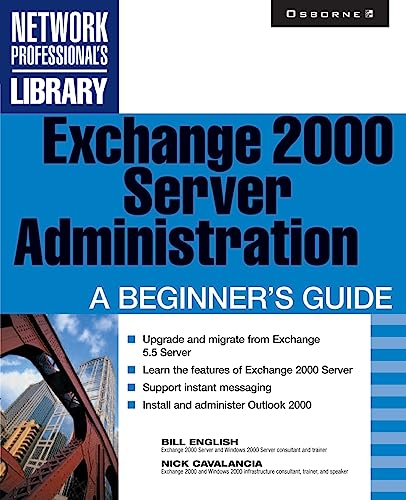 9780072131192: Exchange 2000 Server Administration: A Beginner's Guide (Network Professional's Library)