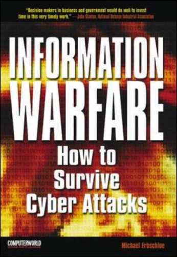 Stock image for Information Warfare: How to Survive Cyberattacks for sale by ThriftBooks-Dallas