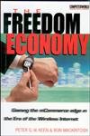 Stock image for The Freedom Economy: Gaining the mCommerce Edge in the Era of the Wireless Internet for sale by Wonder Book