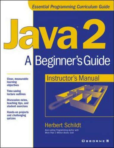 Java 2: A Beginner's Guide Instructor's Manual (9780072190298) by Schildt
