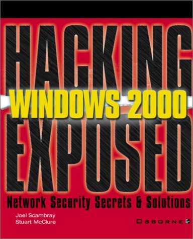 Stock image for Hacking Exposed Windows 2000 : Network Security Secrets and Solutions for sale by Better World Books