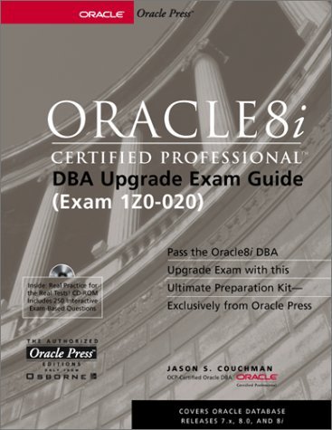 Stock image for Oracle8i Certified Professional DBA Upgrade Exam Guide for sale by HPB-Red