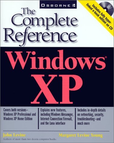 Windows XP: The Complete Reference (9780072192971) by Levine, John R.; Regas, Rima; Barrows, Alison; Levine, John; Levine Young, Margaret