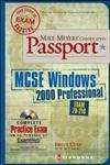 Beispielbild fr Mike Meyers' MCSE for Windows (R) 2000 Professional Certification Passport zum Verkauf von Wonder Book