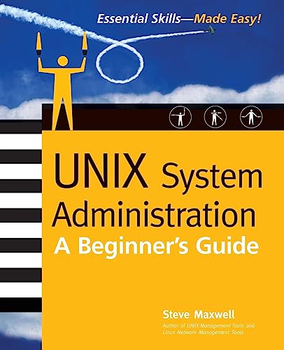 UNIX System Administration: A Beginner's Guide