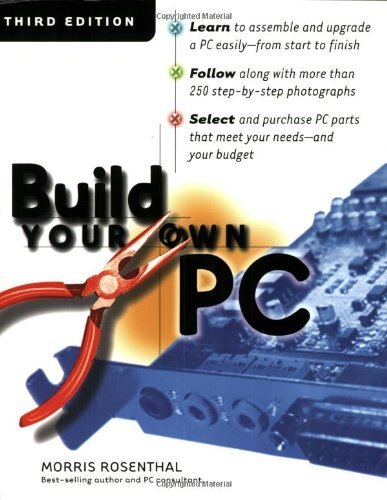Beispielbild fr Build Your Own PC, Third Edition zum Verkauf von Wonder Book
