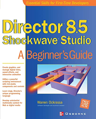 Director 8.5 Shockwave Studio: A Beginner's Guide (Beginner's Guides (Osborne))