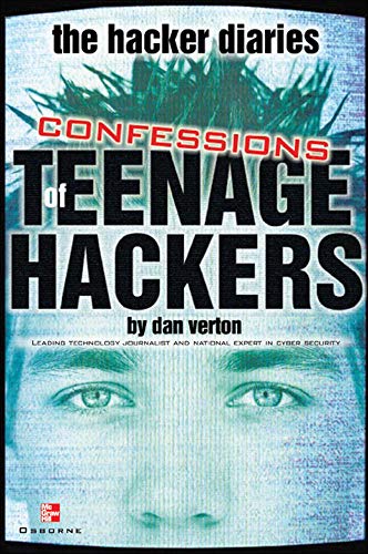 Stock image for THE HACKER DIARIES: CONFESSIONS OF TEENAGE HACKERS for sale by Columbia Books, ABAA/ILAB, MWABA