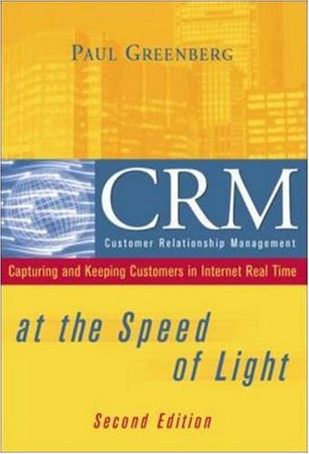 Beispielbild fr CRM at the Speed of Light : Capturing and Keeping Customers in Internet Real Time zum Verkauf von Better World Books