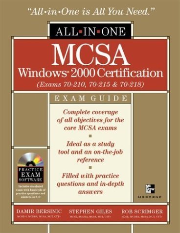 MCSA Windows(r) 2000 Certification All-in-One Exam Guide (Exams 70-210, 70-215, 70-218) (9780072224214) by Bersinic, Damir; Giles, Stephen; Scrimger, Rob