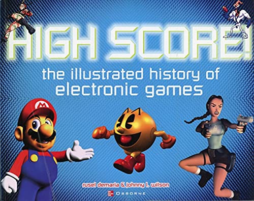 9780072224283: High Score! The Illustrated History of Electronic Games