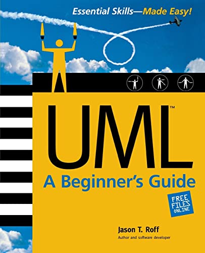 UML: A Beginner's Guide (9780072224603) by Jason T. Roff