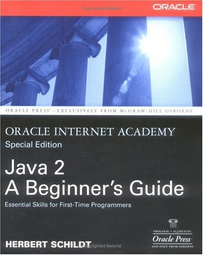 Imagen de archivo de Oracle Internet Academy, Java 2: A Beginner's Guide a la venta por HPB-Red