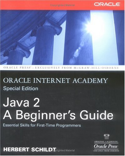 Oracle Internet Academy, Java 2: A Beginner's Guide (9780072225136) by Schildt, Herbert