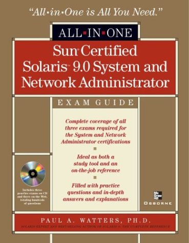 Sun Certified Solaris(tm) 9 System and Network Administrator All-in-One Exam Guide - Watters, Paul A.