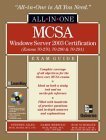 MCSA Windows Server 2003 All-in-One Exam Guide (Exams 70-270,70-290,70-291) (9780072225426) by Giles, Stephen; Bersinic, Damir