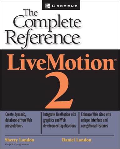 Livemotion 2: The Complete Reference (9780072225457) by London, Sherry