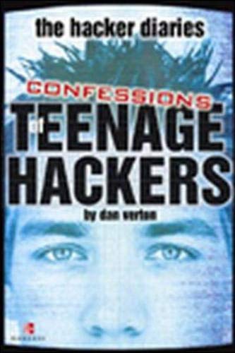 9780072225525: The Hacker Diaries: Confessions of Teenage Hackers