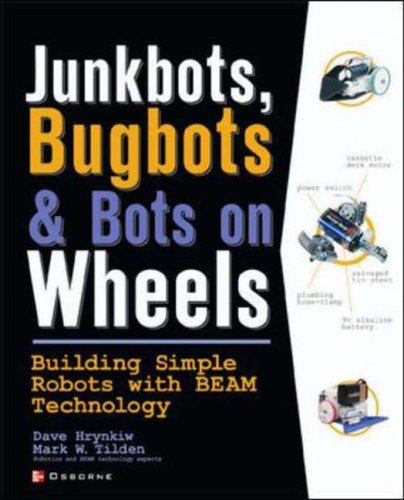 Stock image for JunkBots, Bugbots, and Bots on Wheels: Building Simple Robots With BEAM Technology (Consumer) for sale by AwesomeBooks