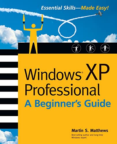Beispielbild fr Windows XP Professional: A Beginner's Guide zum Verkauf von WorldofBooks