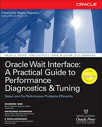 9780072227291: Oracle Wait Interface: A Practical Guide To Performance Diagnostics & Tuning (Osborne Oracle Press Series): A Practical Guide to Performance Diagnostics & Tuning