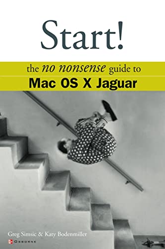 Stock image for Start!: The No Nonsense Guide to Mac OS X Jaguar (No Nonsense Guides) for sale by SecondSale