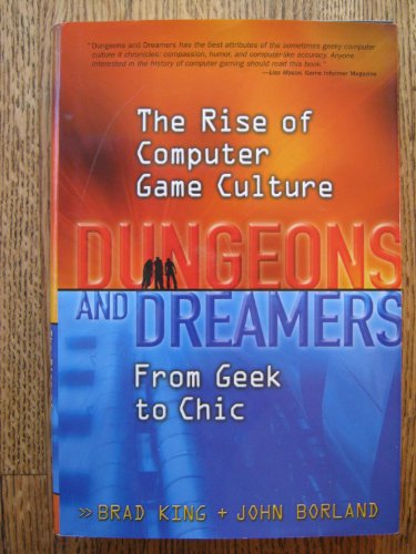 9780072228885: Dungeons and Dreamers: The Rise of Computer Game Culture from Geek to Chic