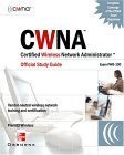 Beispielbild fr CWNA Certified Wireless Network Administrator Official Study Guide (Exam PW0-100), Second Edition zum Verkauf von Wonder Book