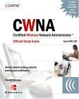 Stock image for CWNA Certified Wireless Network Administrator Official Study Guide (Exam PW0-100), Second Edition for sale by Wonder Book