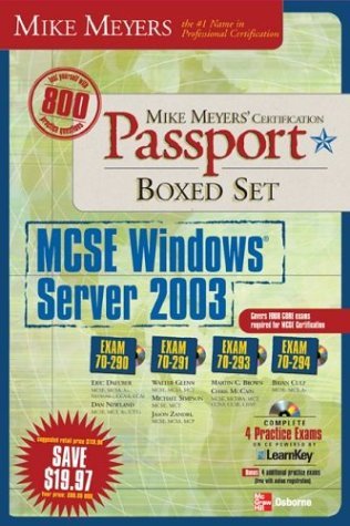 Mike Meyers' MCSE Windows Server 2003 Passport Boxed Set (Exams 70-290, 70-291, 70-293 & 70-294) (9780072229110) by Daeuber, Eric; Newland, Dan; Glenn, Walter; Simpson, Mike; Zandri, Jason; Culp, Brian