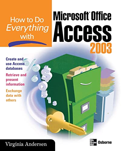 Stock image for How To Do Everything With Microsoft Office Access 2003 for sale by Blue Awning Books