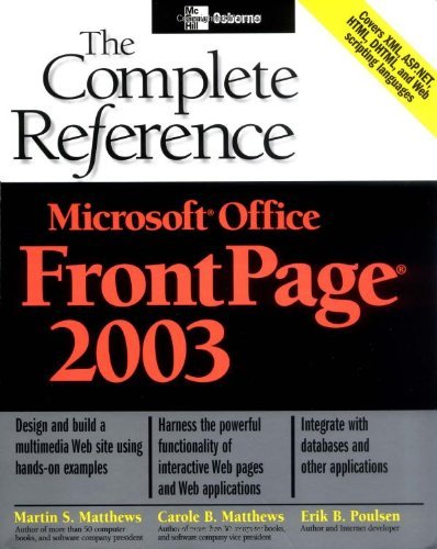 Microsoft Office FrontPage 2003: The Complete Reference (Osborne Complete Reference Series) (9780072229400) by Matthews, Martin; Matthews, Carole; Poulsen, Erik