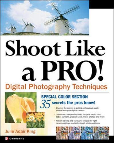 9780072229493: SHOOT LIKE A PRO! DIGITAL PHOTOGRAPHY TECHNIQUES