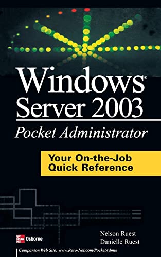 Windows Server 2003 Pocket Administrator (9780072229776) by Ruest, Nelson; Ruest, Danielle