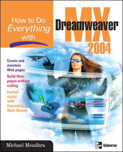 How to Do Everything with Dreamweaver MX 2004 (9780072230154) by Michael Meadhra