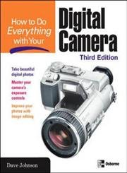 Stock image for How to Do Everything with Your Digital Camera, Third Edition for sale by SecondSale
