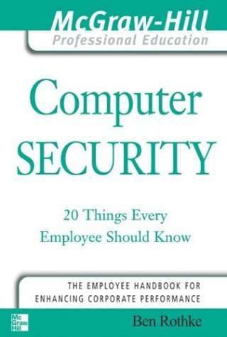 Beispielbild fr Computer Security: 20 Things Every Employee Should Know zum Verkauf von Wonder Book