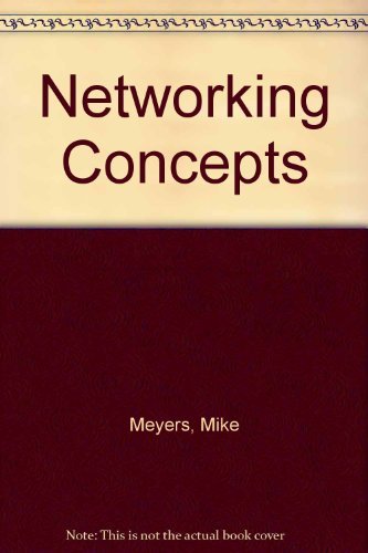 Networking Concepts (Mike Meyers' Computer Skills) (9780072230895) by Mike Meyers