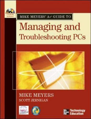 9780072231465: Mike Meyers' A+ Guide to Managing and Troubleshooting PCs