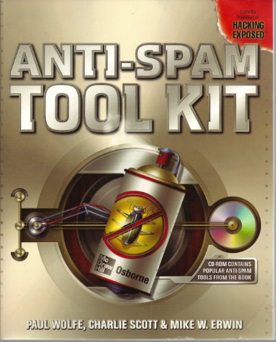 Anti-Spam Tool Kit (9780072231670) by Wolfe, Paul; Scott, Charlie; Erwin, Mike