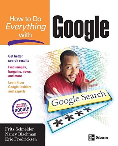 How to Do Everything with Google (9780072231748) by Schneider, Fritz; Blachman, Nancy; Fredricksen, Eric