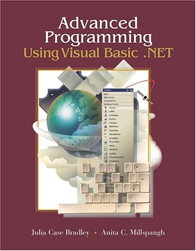 Imagen de archivo de Advanced Programming Using Visual Basic.Net with Student CD Bradley,Julia Case and Millspaugh,Anita a la venta por Textbookplaza