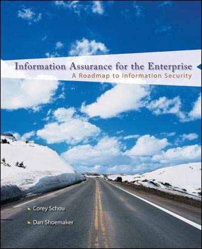 Imagen de archivo de Information Assurance for the Enterprise: A Roadmap to Information Security (McGraw-Hill Information Assurance & Security) a la venta por SecondSale