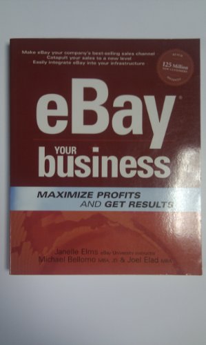 Beispielbild fr EBay Your Business : Maximize Profits and Get Results zum Verkauf von Better World Books: West